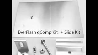 How to Install EverFlash qComp + Slide Kit