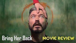 Bring Her Back (2025) | Horror Movie Review