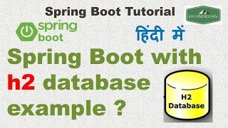 Spring Boot with h2 database example? | Spring Boot and H2 in-memory database  | Hindi Tutorial