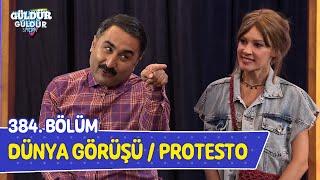 Dünya Görüşü / Protesto - 384. Bölüm (Güldür Güldür Show)