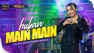 BUKAN MAIN MAIN - Tasya Rosmala Adella - OM ADELLA