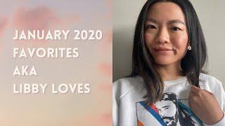 January 2020 Favs aka Libby Loves | Libby Audrey