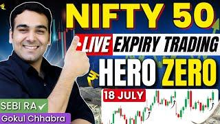 Live Trading | Nifty Expiry - Hero Zero Trade  | 18 July