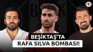 Beşiktaş'ta Rafa Silva Bombası! | Beşiktaş Bombayı Patlattı! 