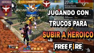 JUGANDO CON TRUCOS Y ESCONDITES PARA LLEGAR A HEROICO FREE FIRE/TEMPORADA 42