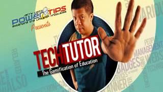 TECH TUTOR 5 THE GAMIFICATION OF EDUCATION