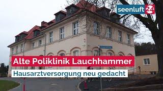 Alte Poliklinik Lauchhammer - Hausarztversorgung neu gedacht