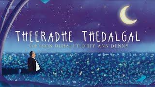 Giftson Durai - Theeradhe Thedalgal Ft. Ditty Ann Denny (Official Video)--Thoonga Iravugal 3