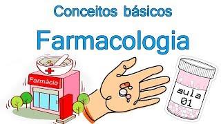 Conceitos Básicos de Farmacologia | Parte 1