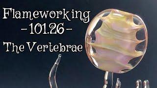 Lampworking / Flameworking 101.26 - The Vertebrae Bead - demo