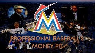 The Miami Marlins: Professional Baseball's Money Pit