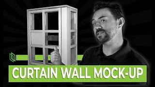 We built a curtain wall mock-up - Everything you need to know!