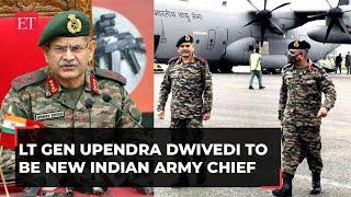 Lt Gen Upendra Dwivedi to be new Indian Army chief; set to take charge from June 30