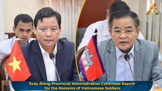 Svay Rieng Provincial Administration Continues Search for the Remains of Vietnamese Soldiers