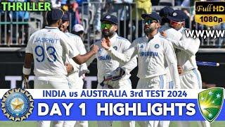 India vs Australia 3rd Test Day 1 Highlights 2024 | IND vs AUS 3rd Test Day 1 Highlights 2024