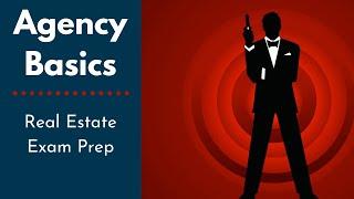 Agency Basics - What you need to know for the Real Estate Exam