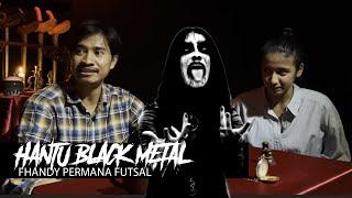 KISAH HORROR Fhandy Permana, dikejar kuntilanak dan HANTU BLACK METAL