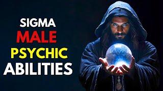 Why Sigma Male Are The Only Men With Psychic Abilities