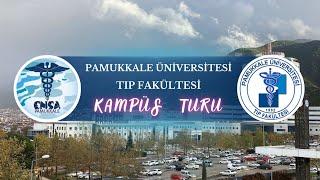 PAMUKKALE ÜNİVERSİTESİ TIP FAKÜLTESİ KAMPÜS TURU