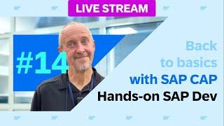 Back to basics with SAP Cloud Application Programming Model (CAP) - part 14
