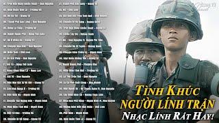 Trọn Bộ 40 Bài Nhạc Lính Xưa Thời Chiến Rất Hay - LK Nhạc Lính Xưa 1975 Cảm Động Thời Chinh Chiến