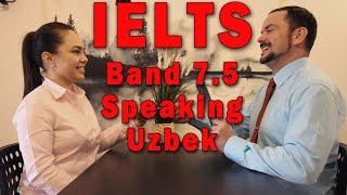 IELTS Speaking Band 7.5 Example, Tips and Strategies - Uzbekistan