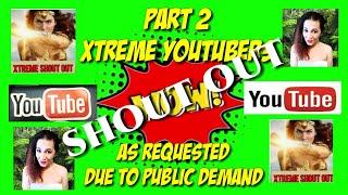 | Xtreme You tubers | Requested part 2 | Shout Out | Kate Xtreme Vlogging