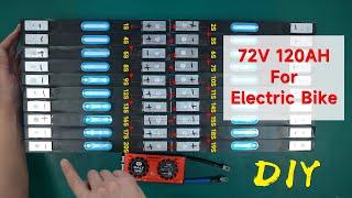 DIY a 72V 120AH Lithium Battery Pack for Electric bike