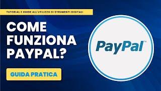 Come Funziona PayPal? - Guida Pratica per Principianti