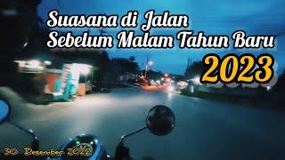 Suasana Malam ~ Sebelum Tahun Baru 2023