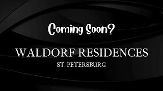 Is a Waldorf Residences Coming To St Pete?