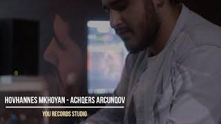 Hovhannes Mkhoyan - Achqers Arcunqov NEW 2021 (cover Ara Avetisyan)