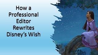 How a Professional Editor Rewrites Disney's Wish