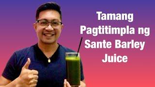 TAMANG PAGTITIMPLA NG SANTE BARLEY JUICE / TIPS AND DO'S AND DON'TS