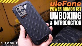 Ulefone Power Armor 18T Unboxing & Introduction!