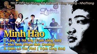 MINH HÀO giao lưu ca nhạc tại phòng trà Galina 31 Hùng Vương -  NhaTrang #DanhCaGalina #Cover