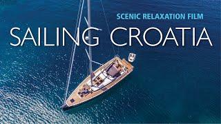 SAILING CROATIA | Relaxing Scenery 4K Drone Film | ADRIATIC Coastline | Ambient Music