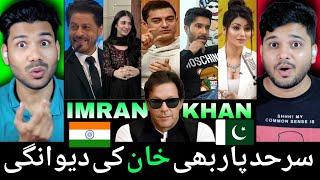 Indian & Pakistani Celebrities Talking About Imran Khan