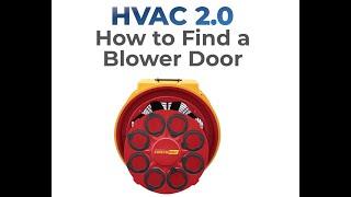 How to Find a Blower Door  - HVAC 2.0