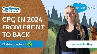 Salesforce CPQ in 2024: From Front to Back