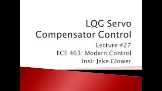 ECE 463.27 LQG Servo Compensators