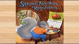 Squirrel's New Year's Resolution ~ Read Aloud ~ Bedtime Story ~ Children's Story ~