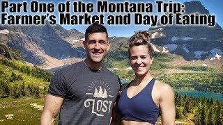 Montana Trip Part One: Full Day of Eating, Pizza, and the Farmer's Market