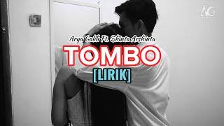 TOMBO - Arya Galih Ft. Shinta Arshinta [LIRIK]