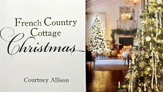 A Review: French Country Cottage Christmas by Courtney Allison A First Look at Christmas 2023