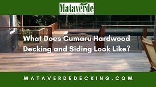 What Does Cumaru Wood Decking and Siding Look Like?