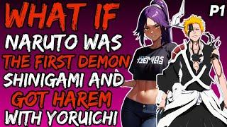 What if Naruto was the first demon shinigami and Got Harem with Yoruichi? (NarutoxBleach) { Part 1 }