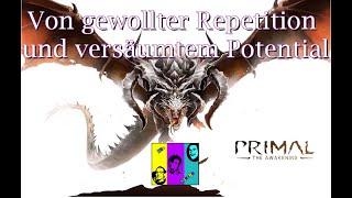 PRIMAL: Von gewollter Repetition und versäumtem Potential