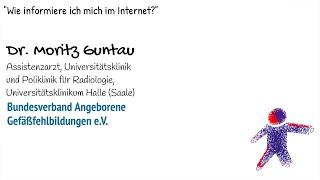 Dr. Moritz Guntau | "Wie informiere ich mich im Internet?"