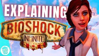 What the hell happened in Bioshock Infinite!?